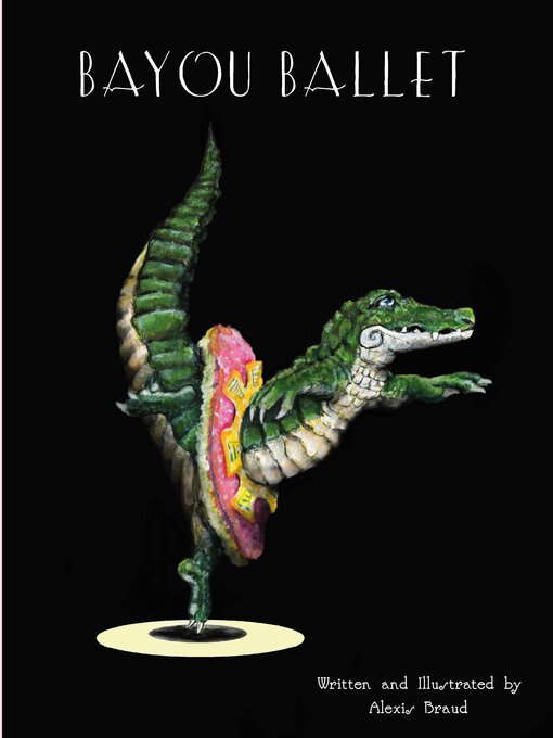 Title details for Bayou Ballet by Alexis Braud - Available